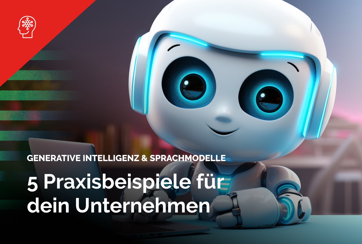5 Praxisbeispiele, wie Generative AI und LLM dein Unternehmen transformieren